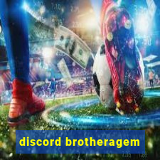 discord brotheragem